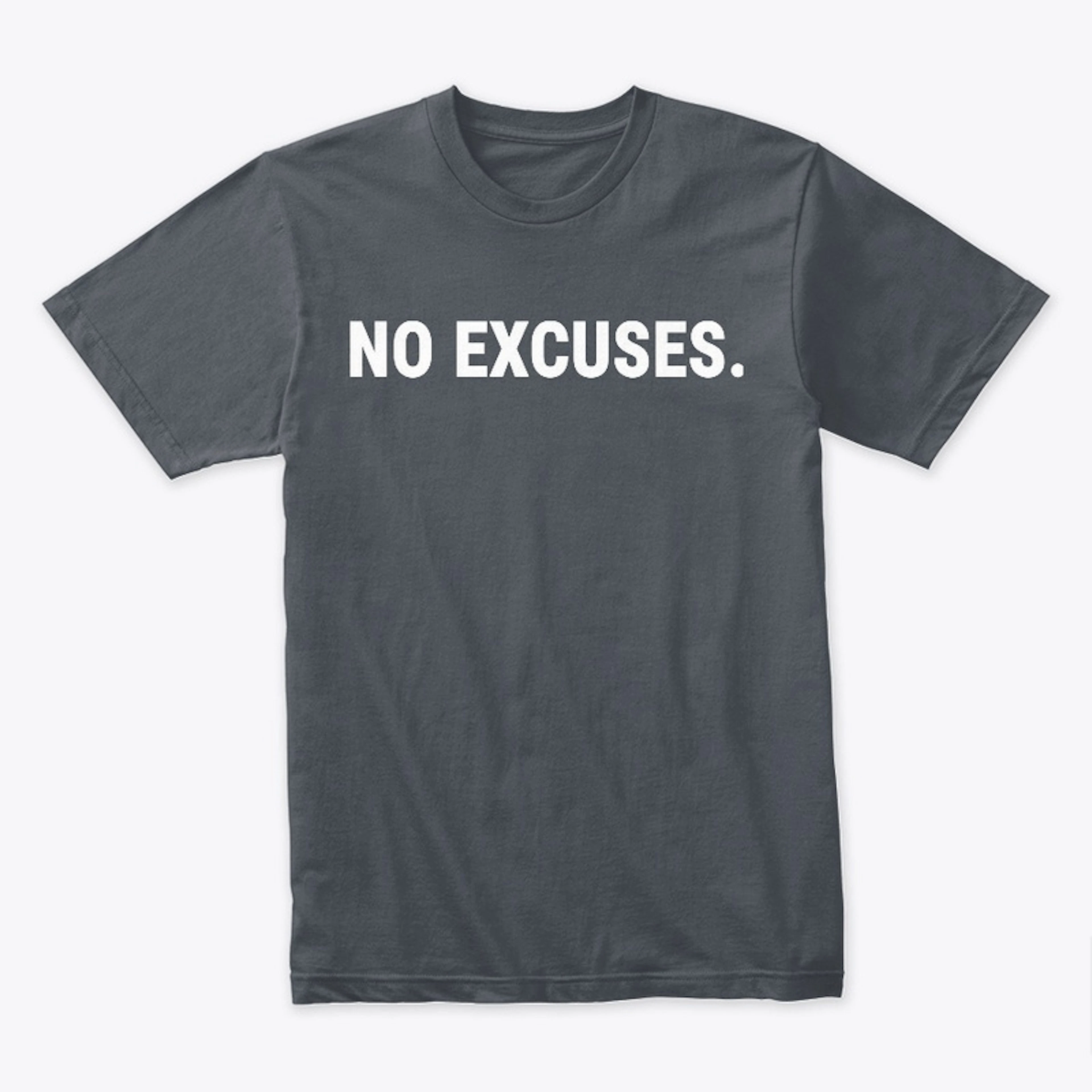 No Excuses.