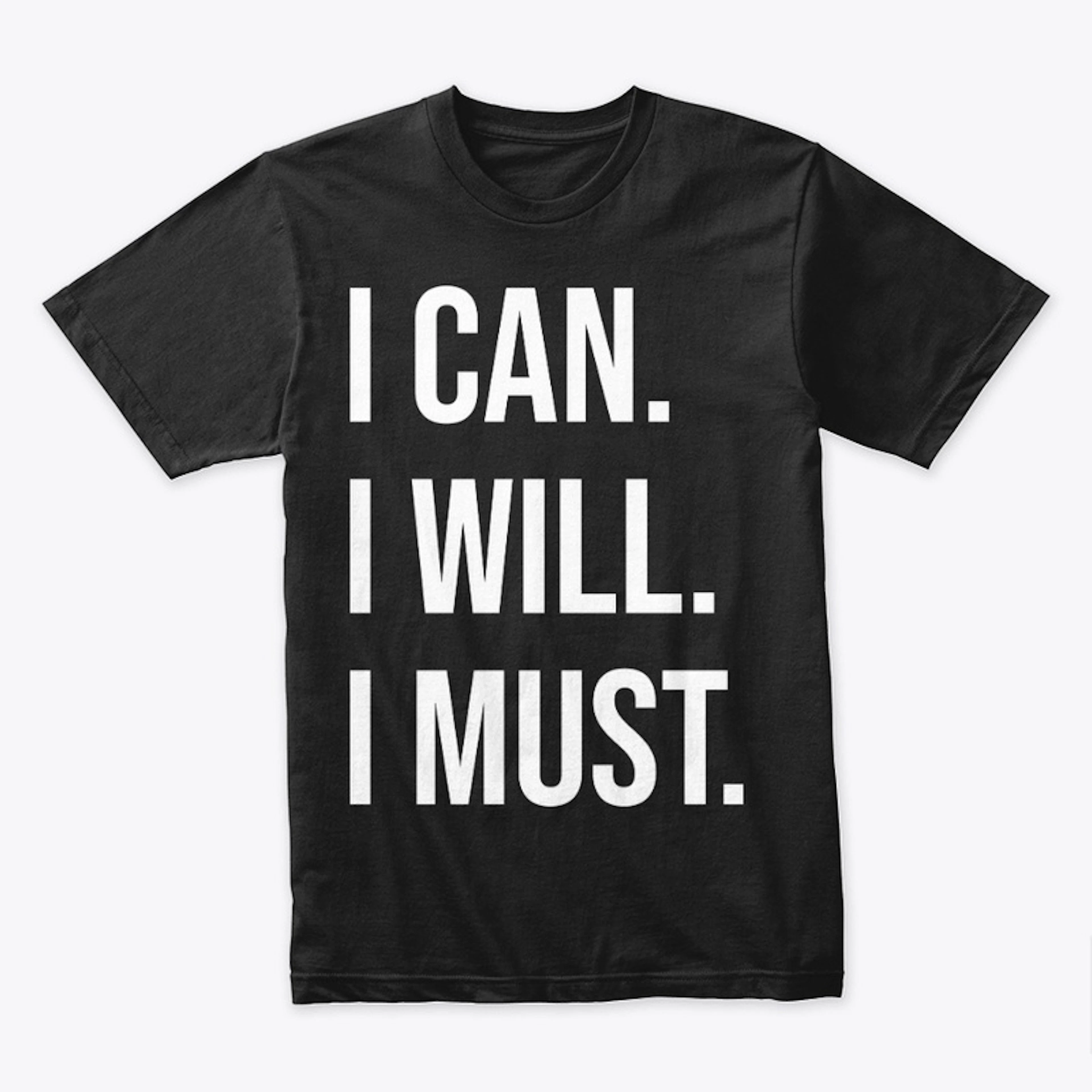 I CAN. I WILL. I MUST.