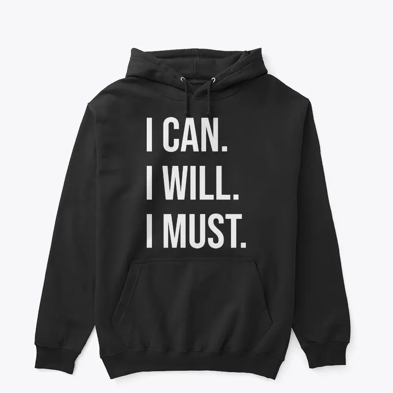 I CAN. I WILL. I MUST.